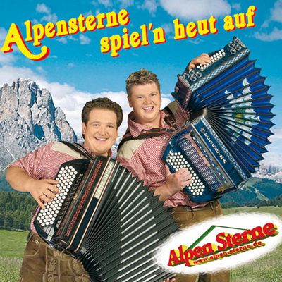 Alpensterne spieln heut auf